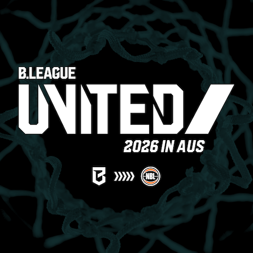 B.LEAGUE UNITED始動！